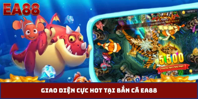 Giao diện cực hot tại bắn cá EA88